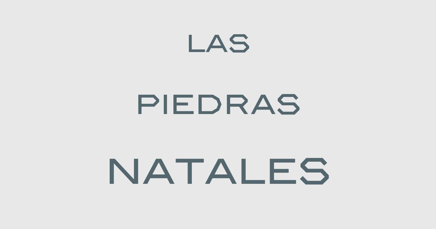 CONOCE LAS PIEDRAS NATALES, IDEALES PARA JOYAS